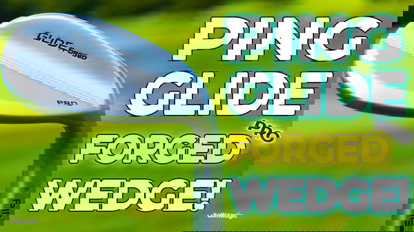 PING Glide Forged Pro Wedge Review! How well does it perform?