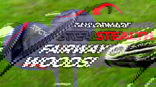 TaylorMade Stealth & Stealth Plus | Fairway Wood Review